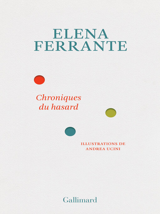 Title details for Chroniques du hasard by Elena Ferrante - Available